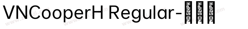 VNCooperH Regular字体转换 VNCooperH Regular字体转换
